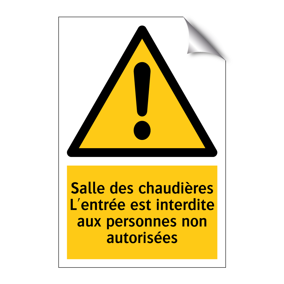Salle des chaudières L'entrée est interdite aux personnes non autorisées