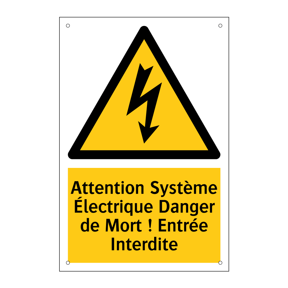 Attention Système Électrique Danger de Mort ! Entrée Interdite