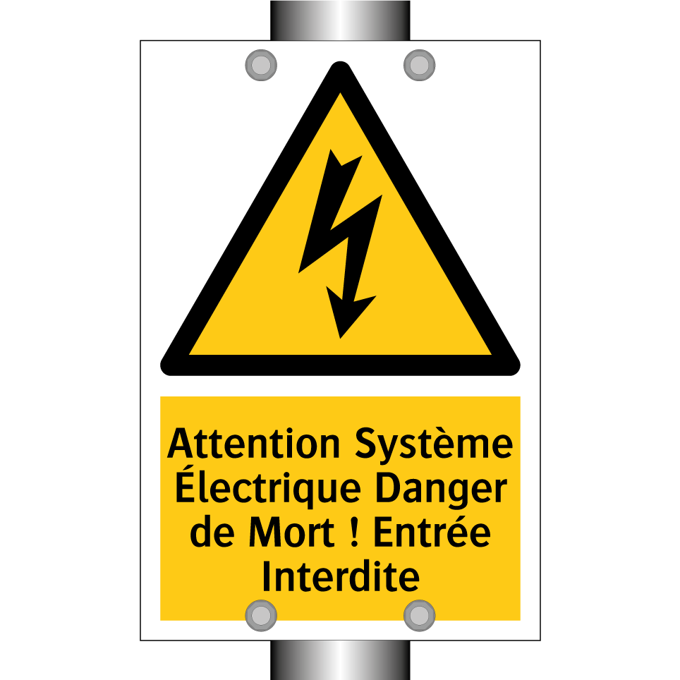 Attention Système Électrique Danger de Mort ! Entrée Interdite