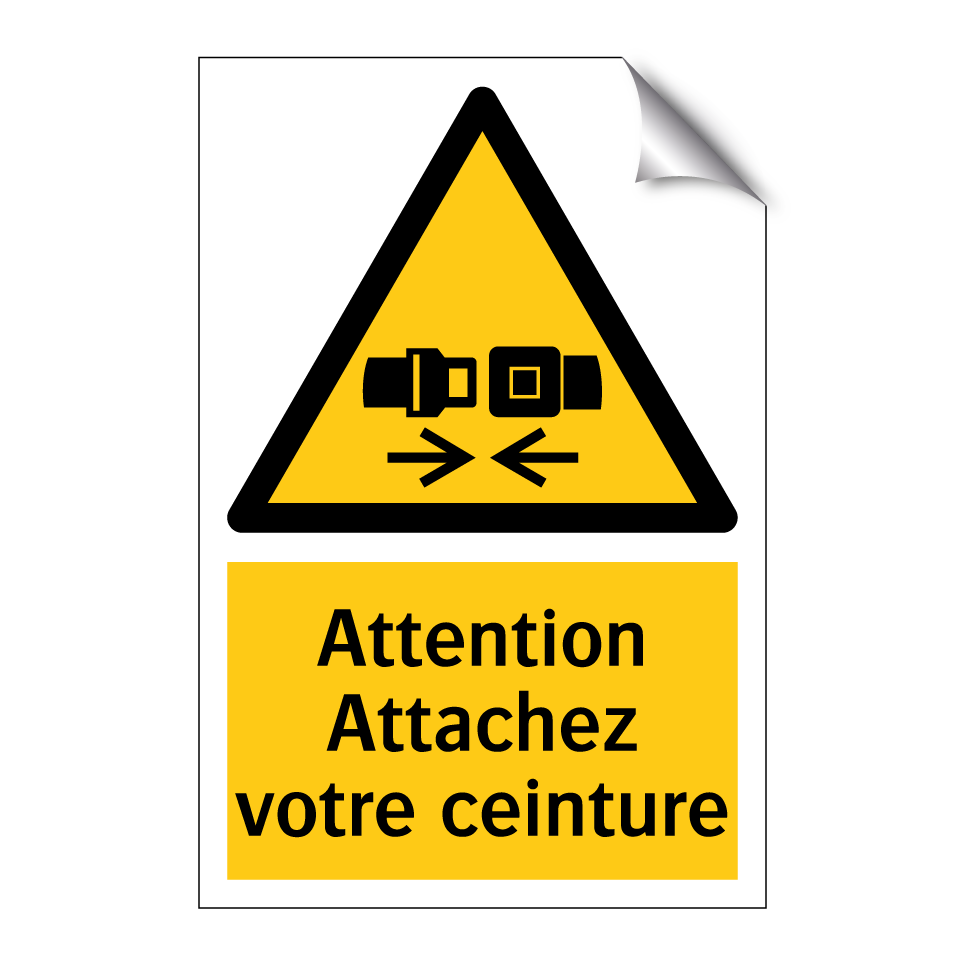 Attention Attachez votre ceinture