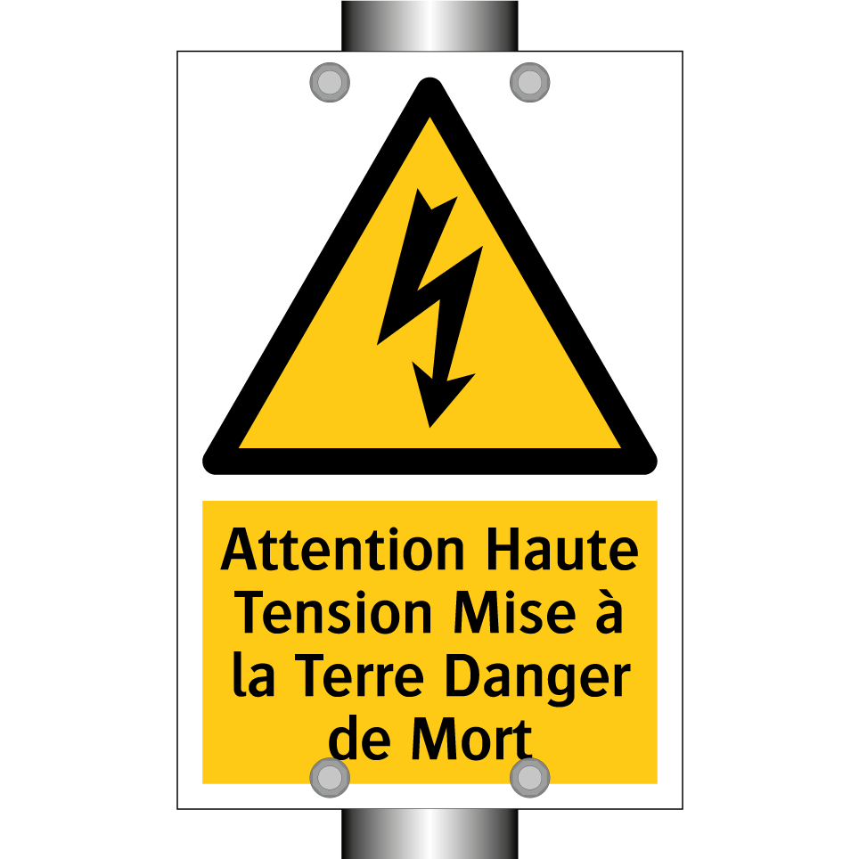 Attention Haute Tension Mise à la Terre Danger de Mort