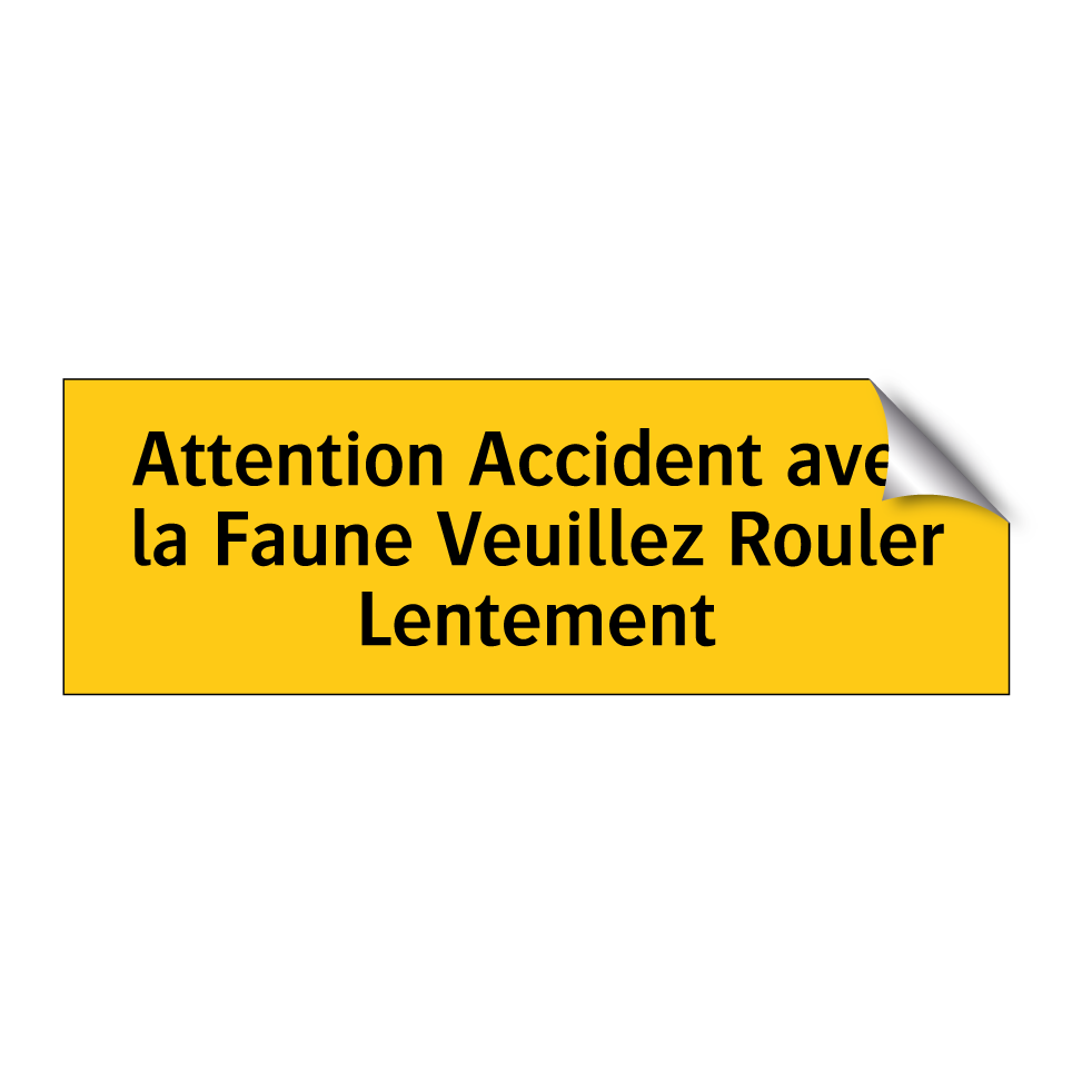 Attention Accident avec la Faune Veuillez Rouler Lentement