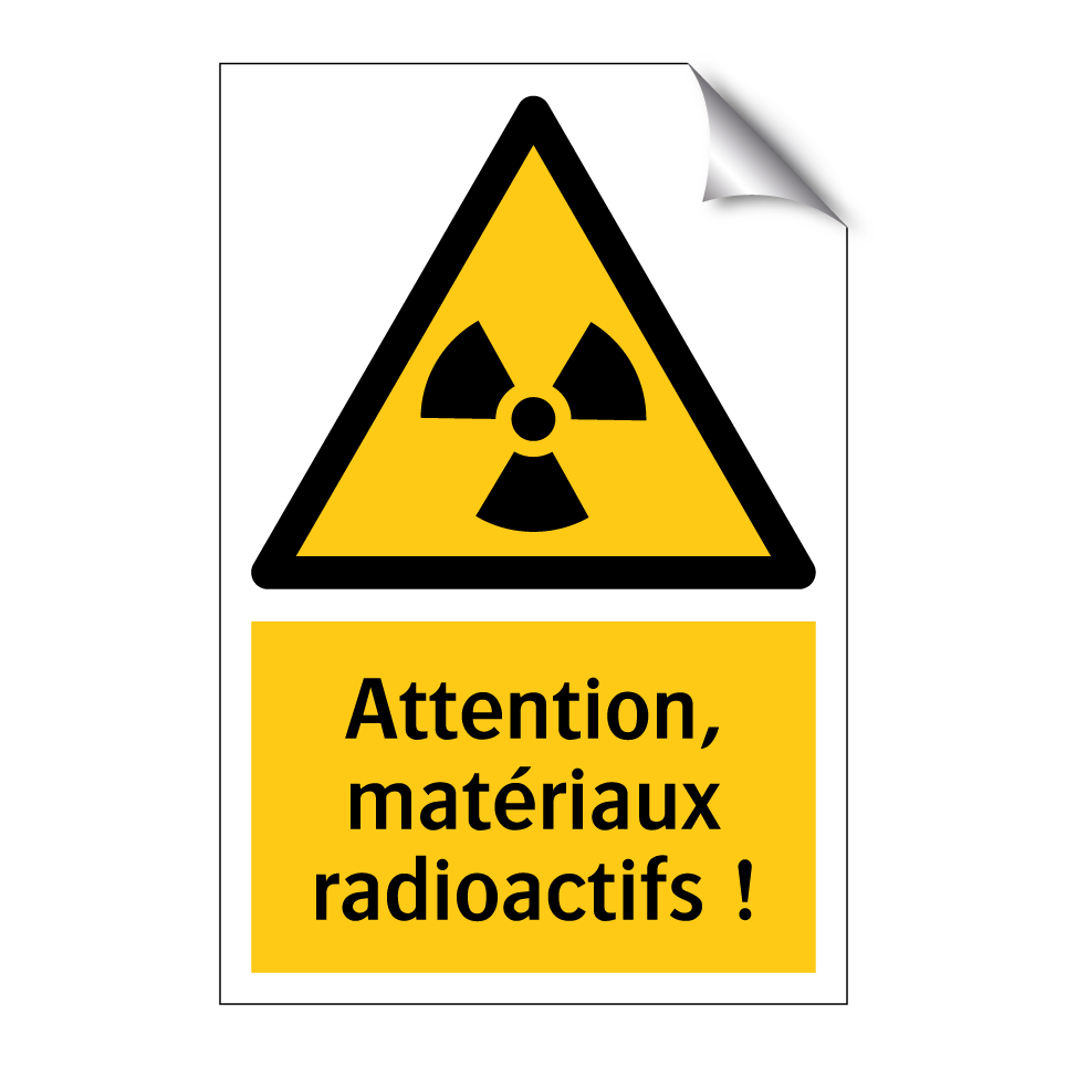 Attention, matériaux radioactifs !