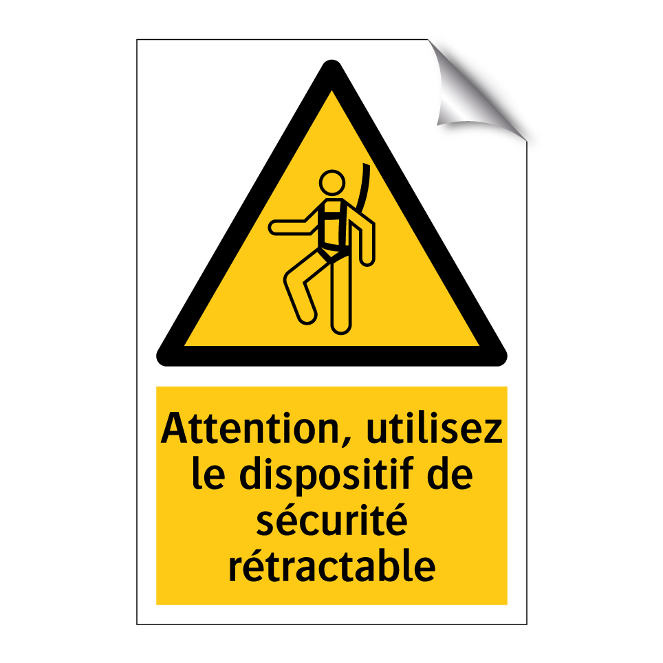Attention, utilisez le dispositif de sécurité rétractable
