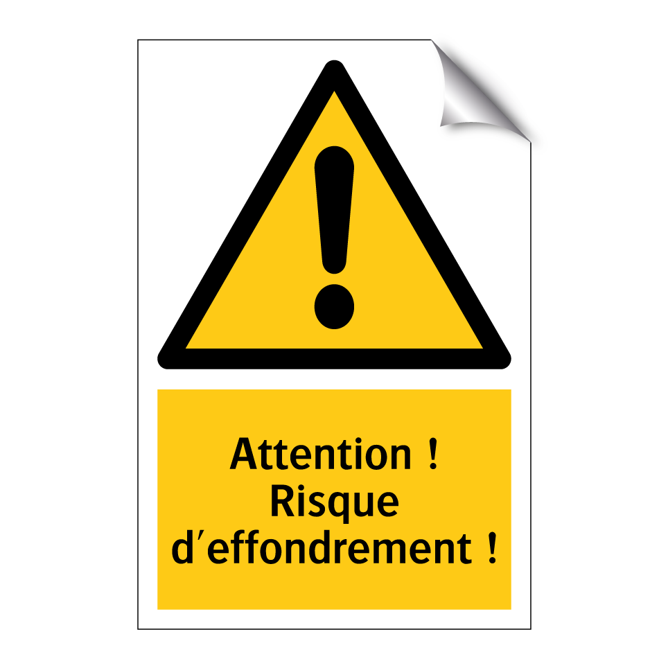 Attention ! Risque d'effondrement !