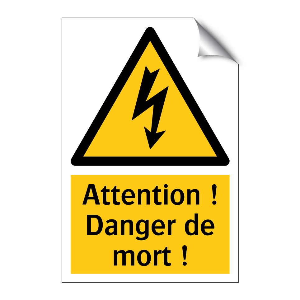Attention ! Danger de mort !