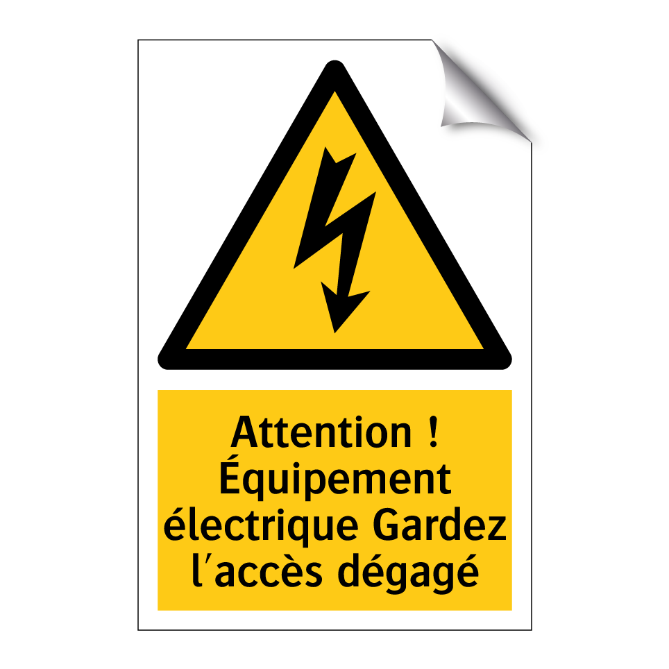 Attention ! Équipement électrique Gardez l'accès dégagé