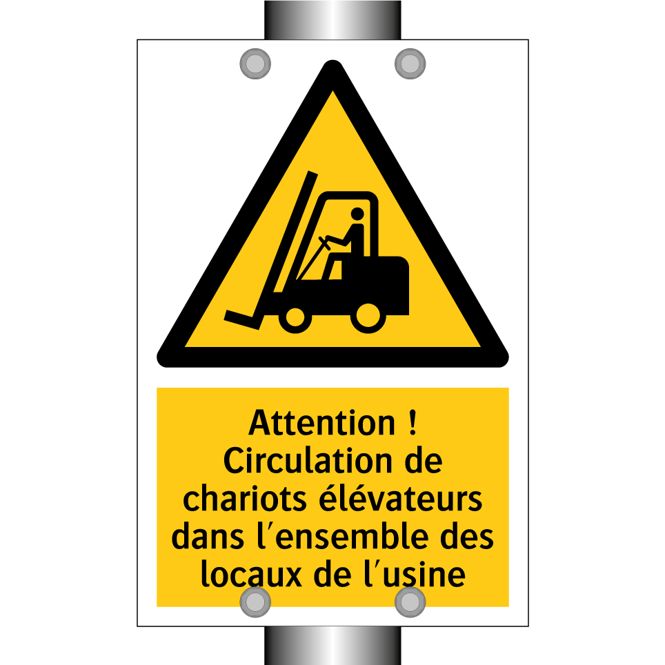 Attention ! Circulation de chariots élévateurs dans l'ensemble des locaux de l'usine