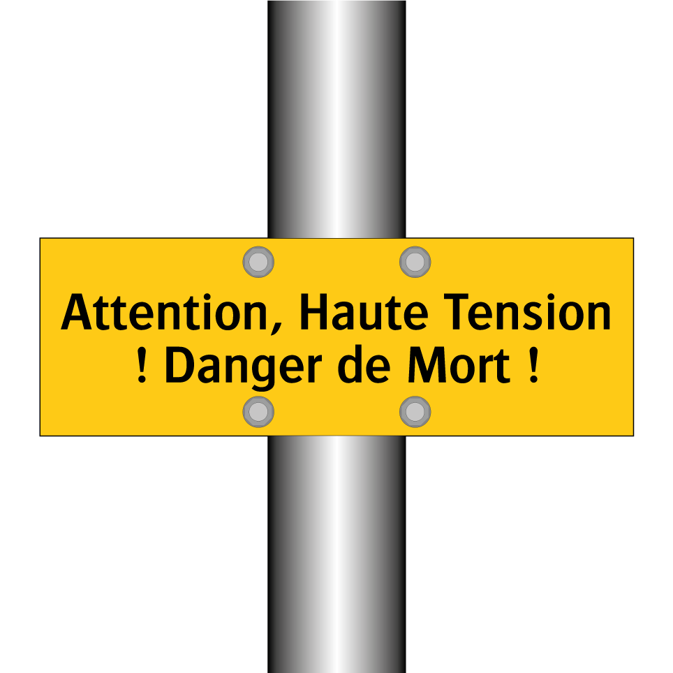 Attention, Haute Tension ! Danger de Mort !