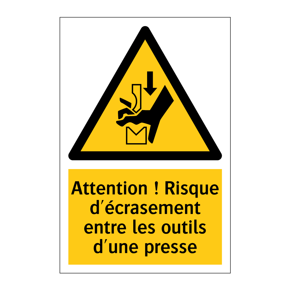 Attention ! Risque d'écrasement entre les outils d'une presse