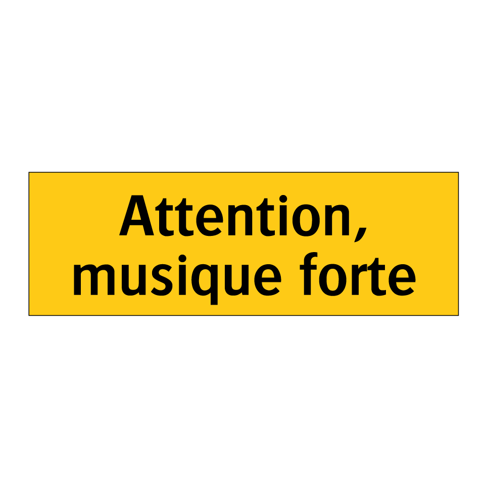 Attention, musique forte