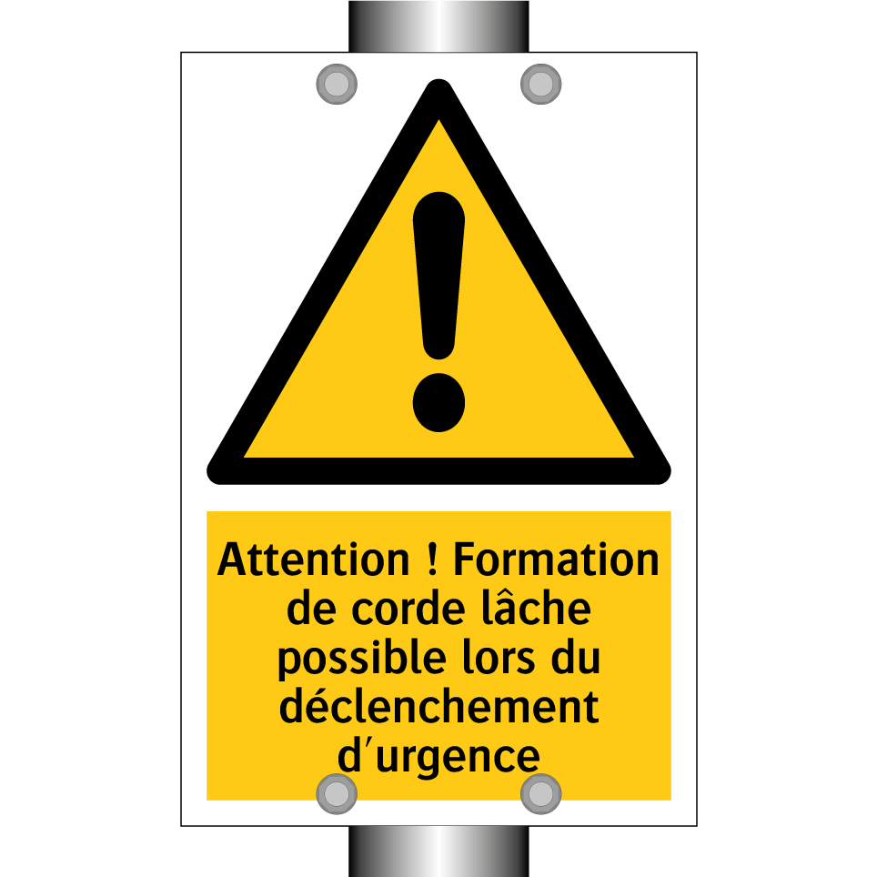 Attention ! Formation de corde lâche possible lors du déclenchement d'urgence