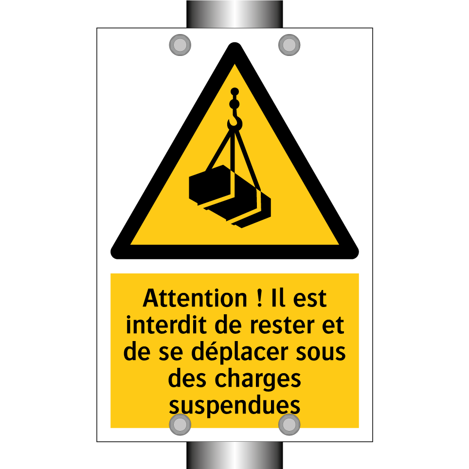 Attention ! Il est interdit de rester et de se déplacer sous des charges suspendues