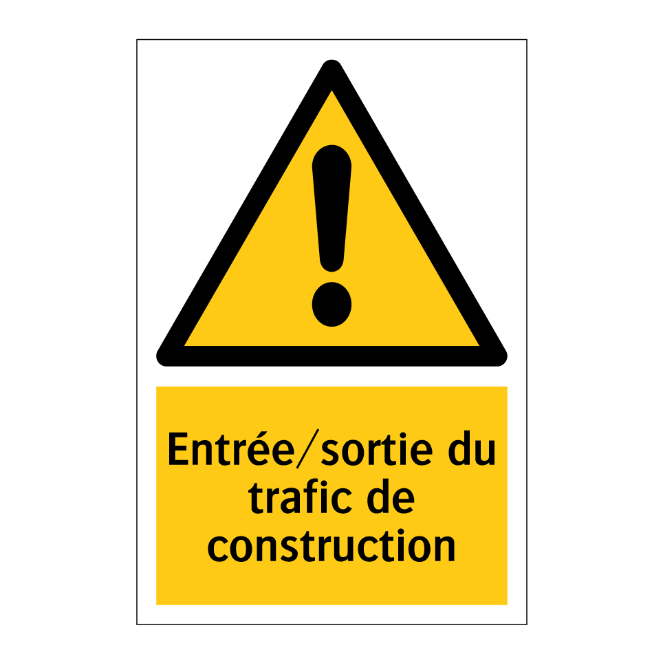 Entrée/sortie du trafic de construction