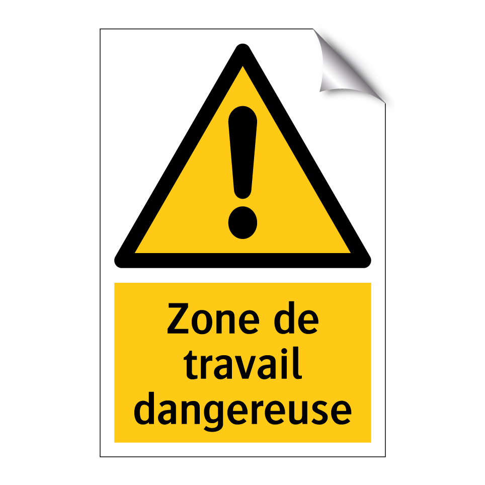 Zone de travail dangereuse
