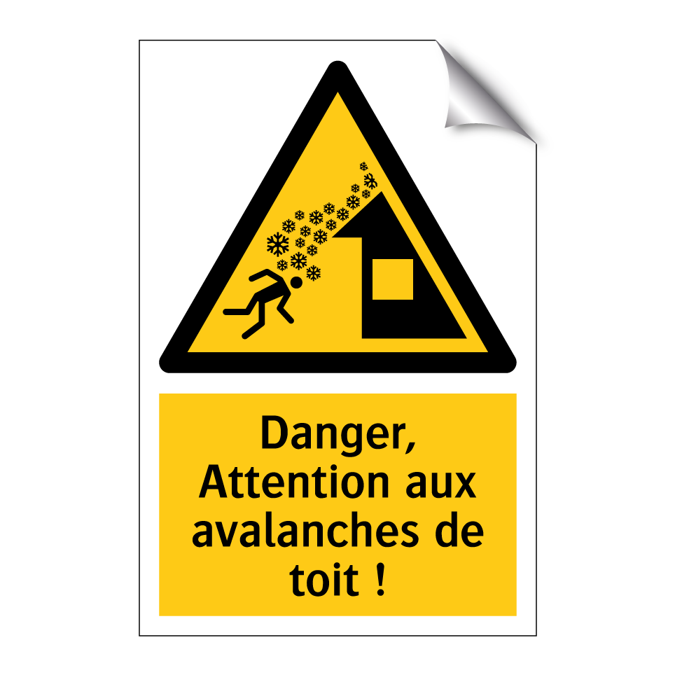 Danger, Attention aux avalanches de toit !