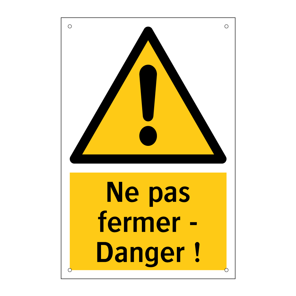 Ne pas fermer - Danger !