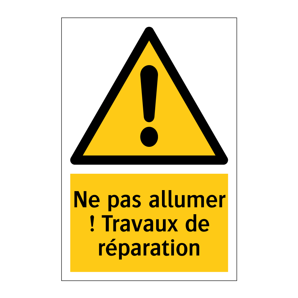 Ne pas allumer ! Travaux de réparation