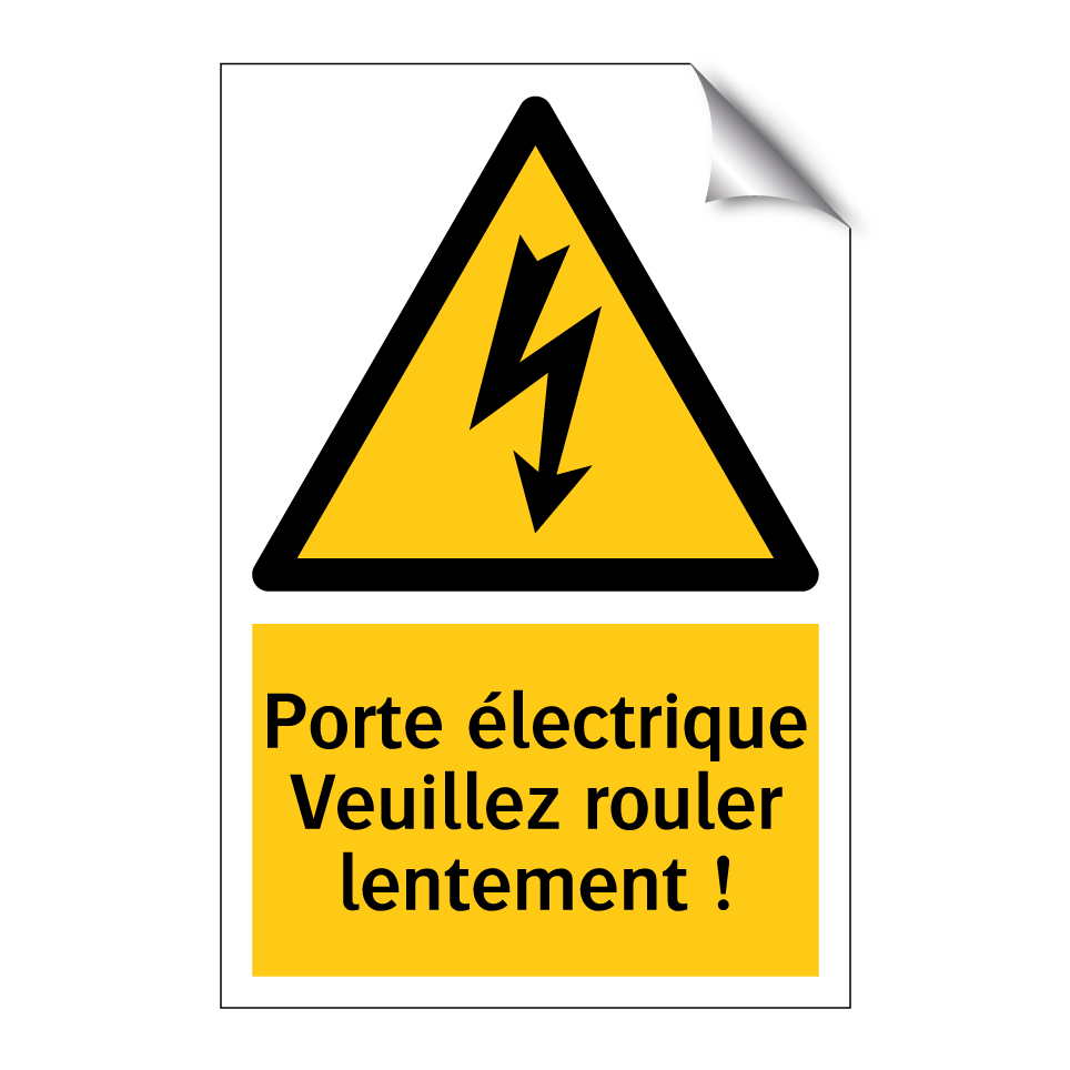 Porte électrique Veuillez rouler lentement !
