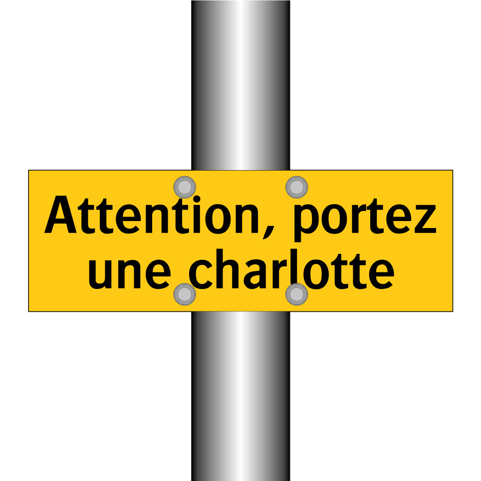 Attention, portez une charlotte