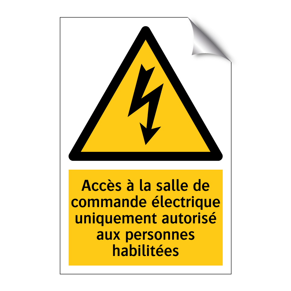 Accès à la salle de commande électrique uniquement autorisé aux personnes habilitées