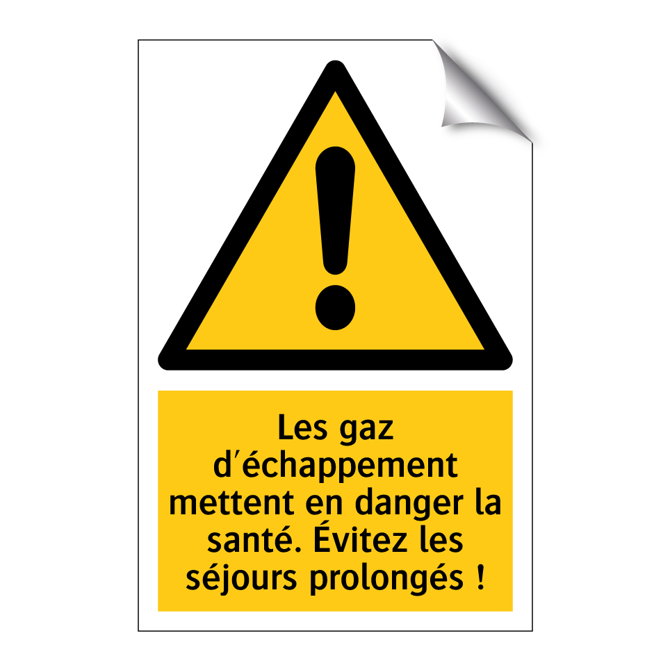 Les gaz d'échappement mettent en danger la santé. Évitez les séjours prolongés !