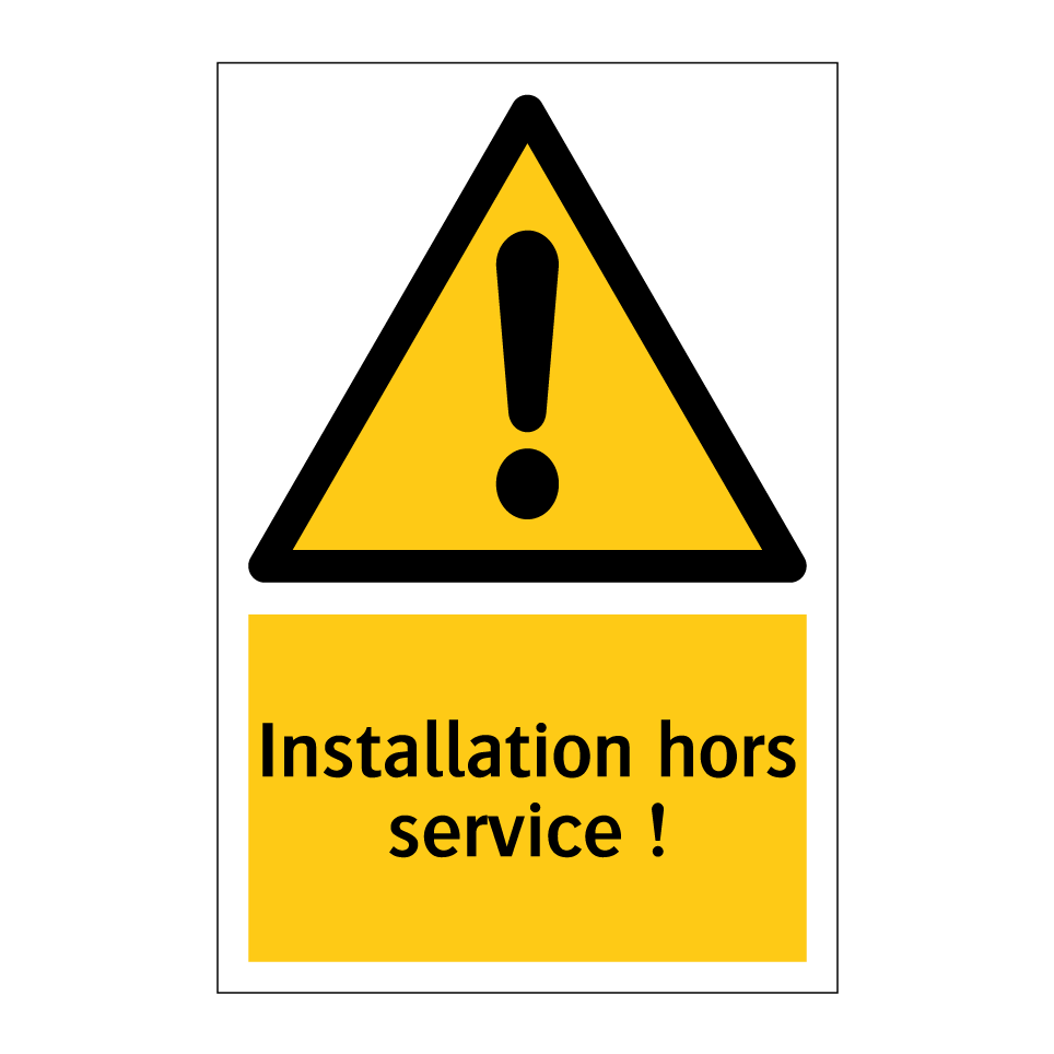 Installation hors service !