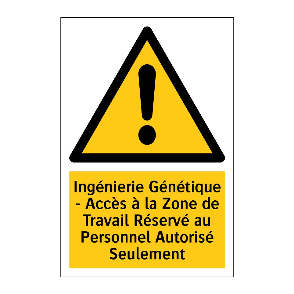 Ingénierie Génétique - Accès à la Zone de Travail Réservé au Personnel Autorisé Seulement
