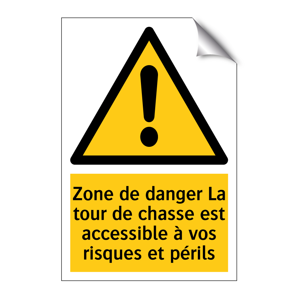 Zone de danger La tour de chasse est accessible à vos risques et périls