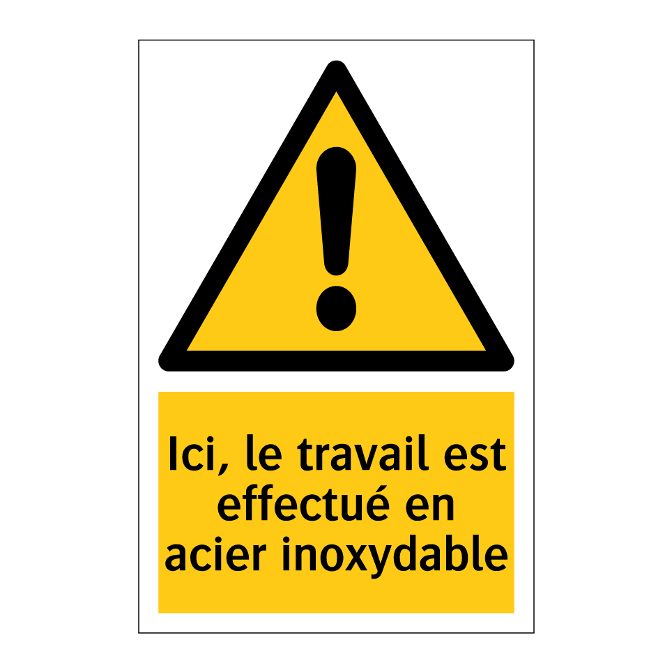 Ici, le travail est effectué en acier inoxydable