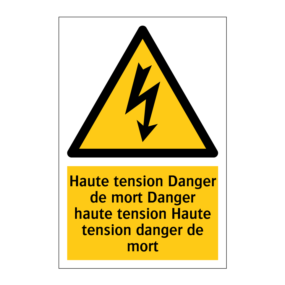 Haute tension Danger de mort Danger haute tension Haute tension danger de mort