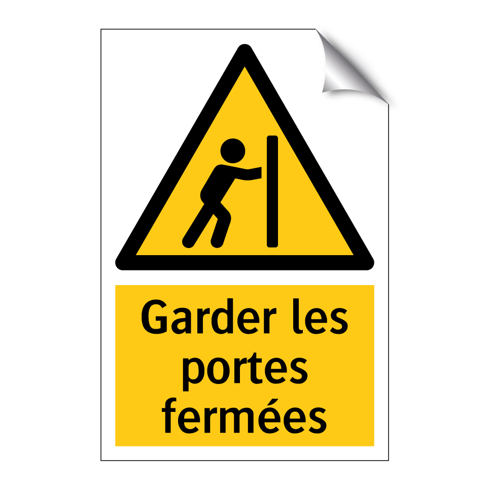 Garder les portes fermées