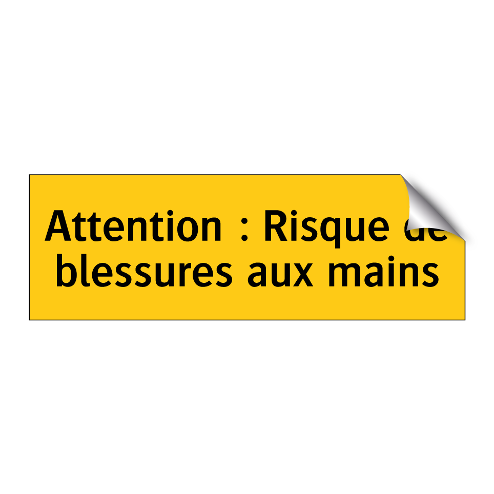 Attention : Risque de blessures aux mains