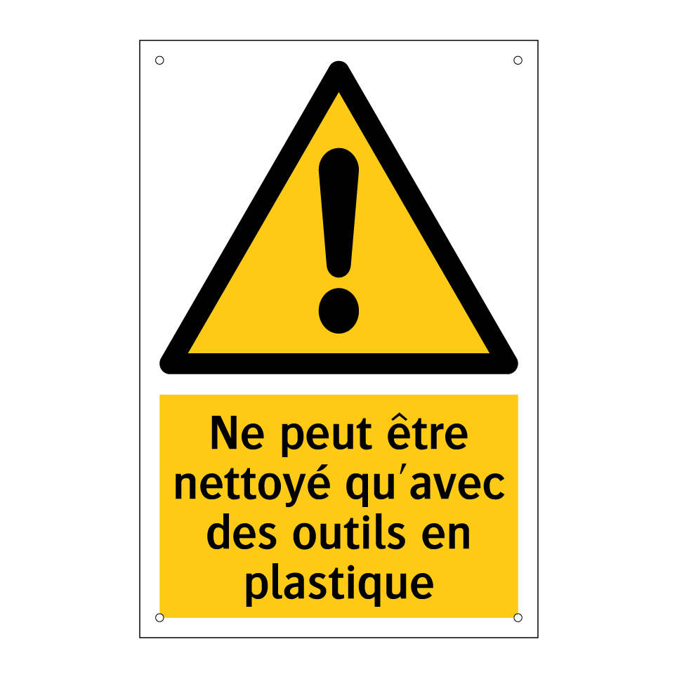 Ne peut être nettoyé qu'avec des outils en plastique