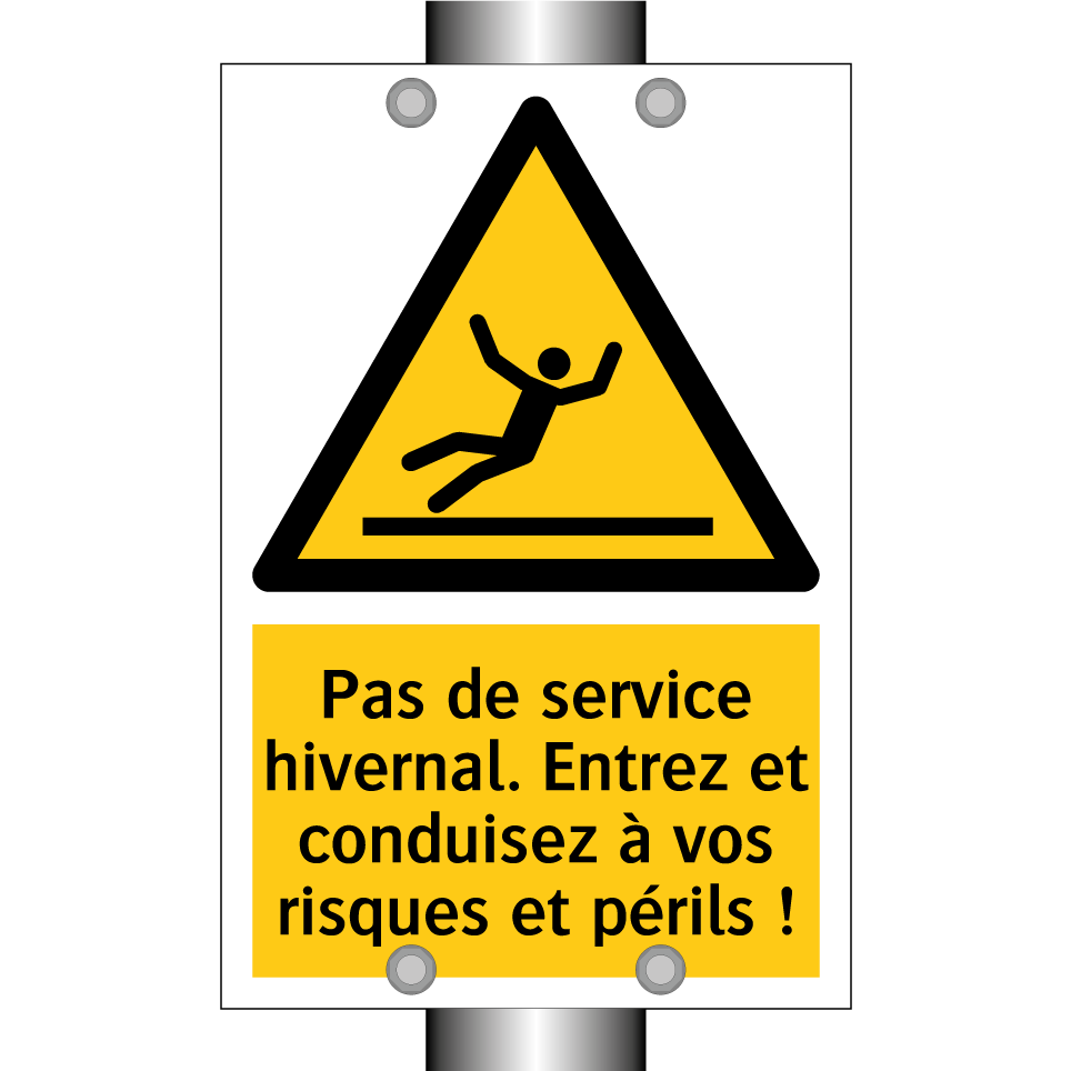 Pas de service hivernal. Entrez et conduisez à vos risques et périls !