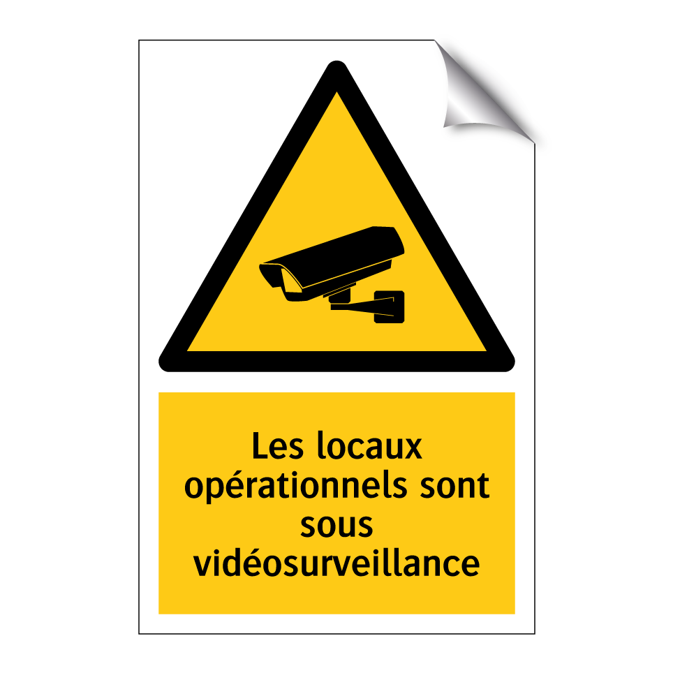Les locaux opérationnels sont sous vidéosurveillance