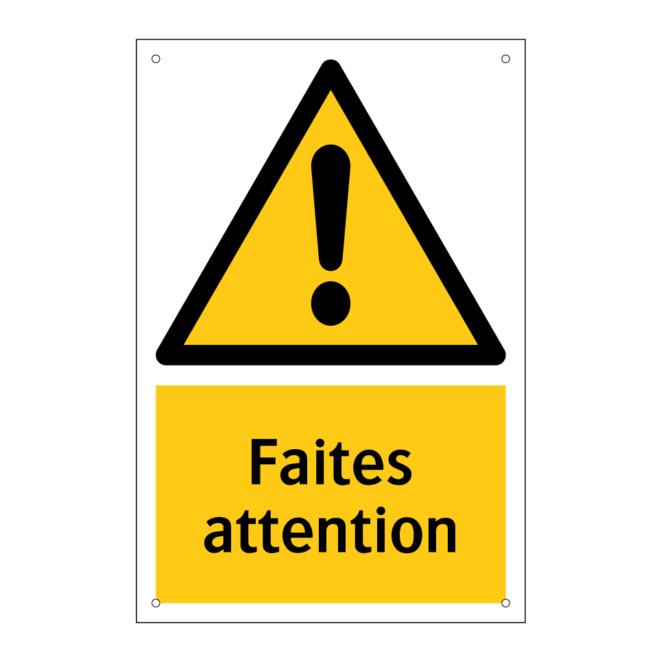 Faites attention