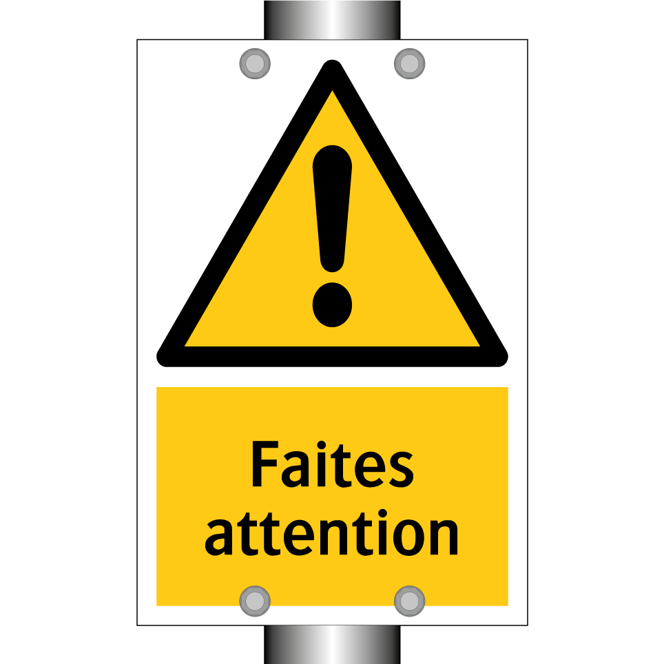 Faites attention