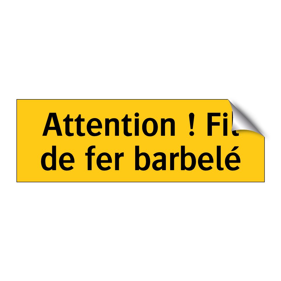 Attention ! Fil de fer barbelé