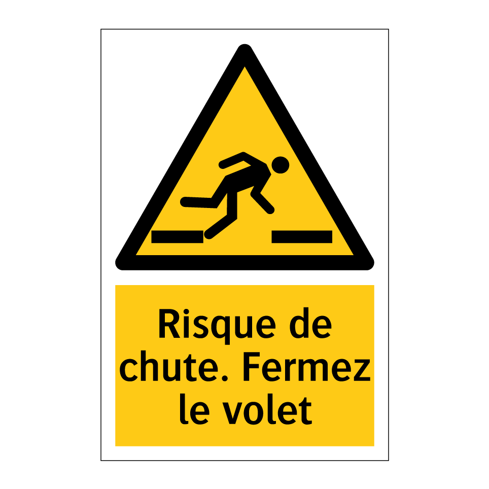 Risque de chute. Fermez le volet