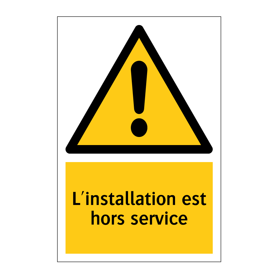 L'installation est hors service