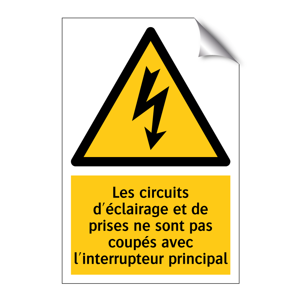 Les circuits d'éclairage et de prises ne sont pas coupés avec l'interrupteur principal