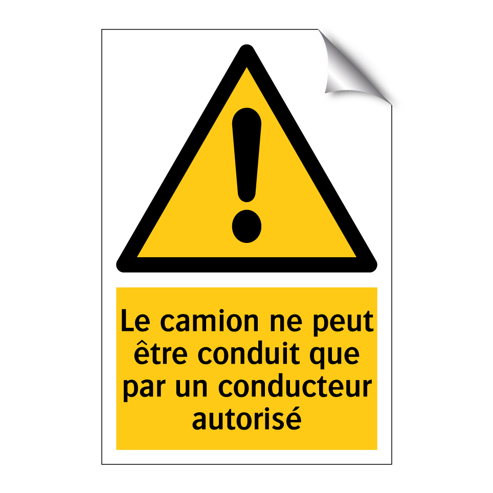 Le camion ne peut être conduit que par un conducteur autorisé