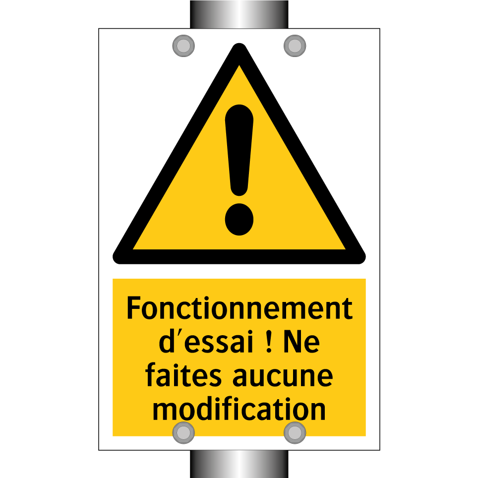 Fonctionnement d'essai ! Ne faites aucune modification