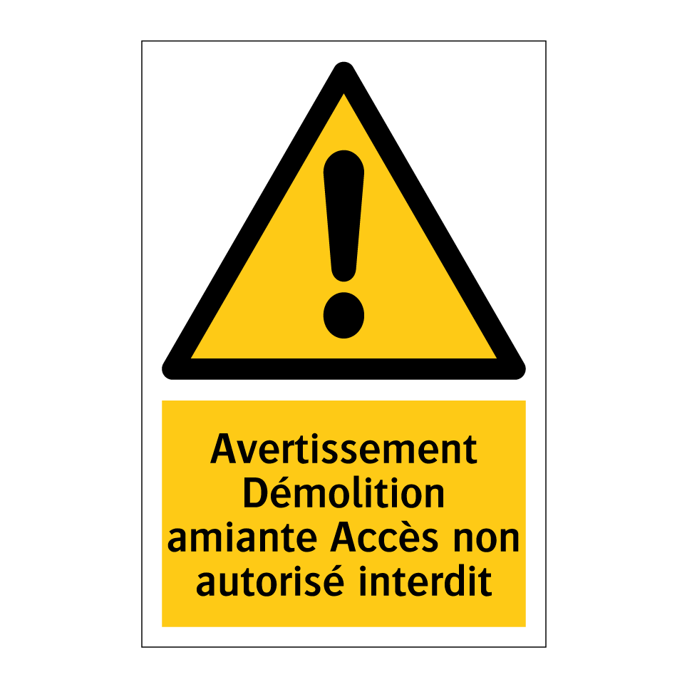 Avertissement Démolition amiante Accès non autorisé interdit