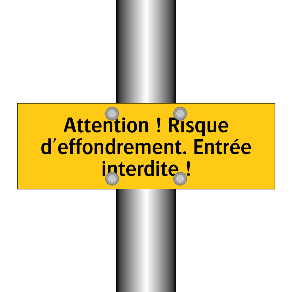 Attention ! Risque d'effondrement. Entrée interdite !