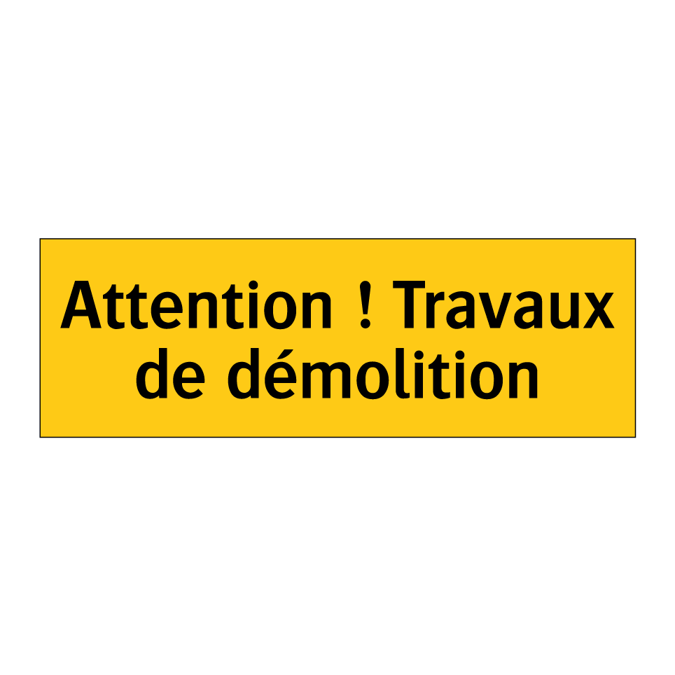 Attention ! Travaux de démolition