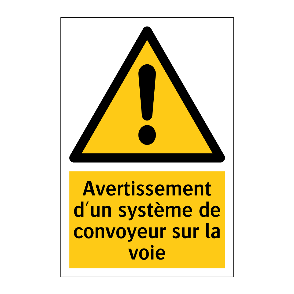 Avertissement d'un système de convoyeur sur la voie
