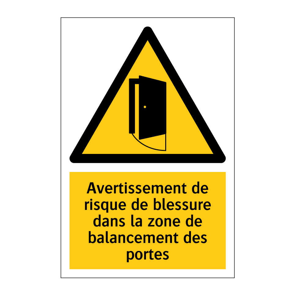 Avertissement de risque de blessure dans la zone de balancement des portes