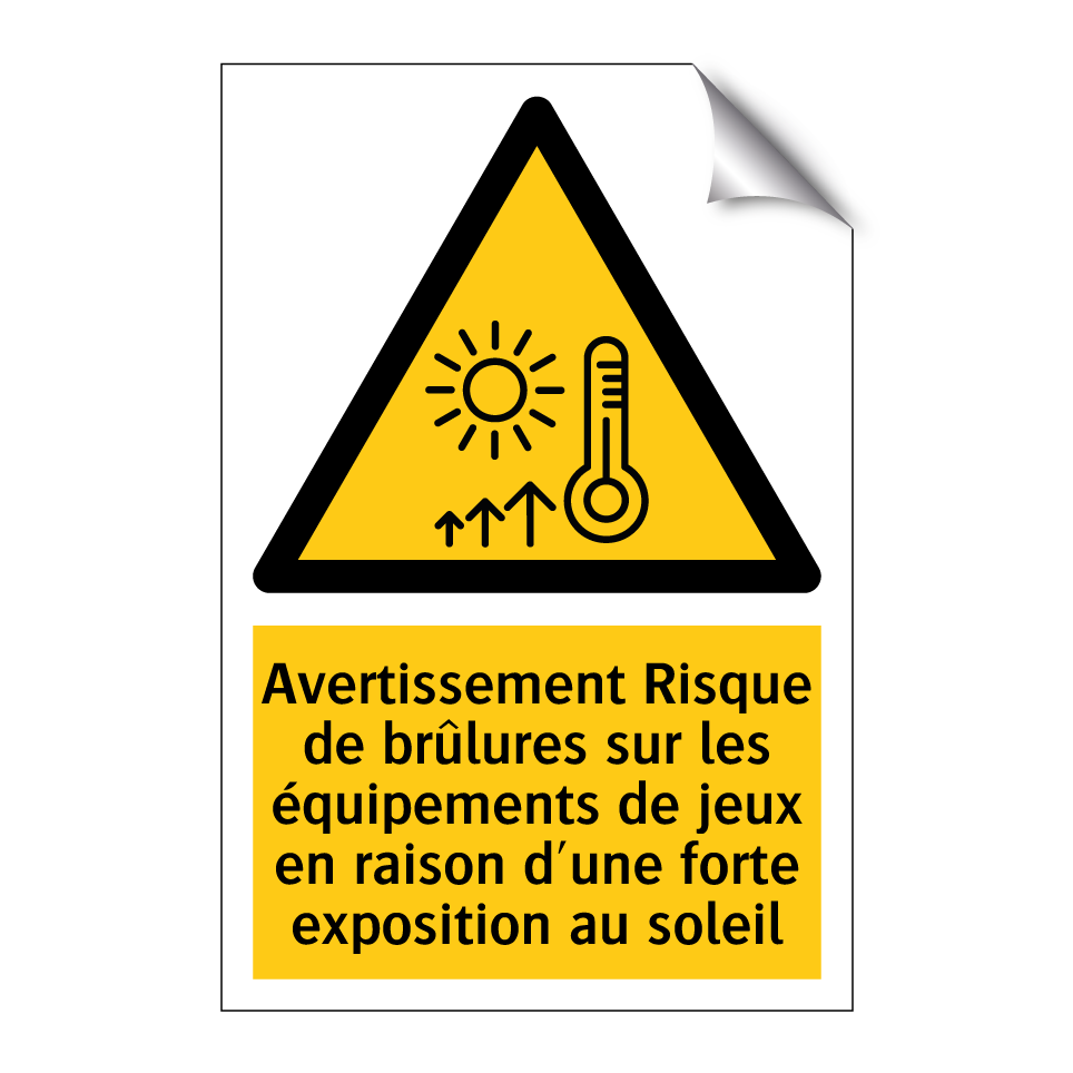 Avertissement Risque de brûlures sur les équipements de jeux en raison d'une forte exposition au soleil